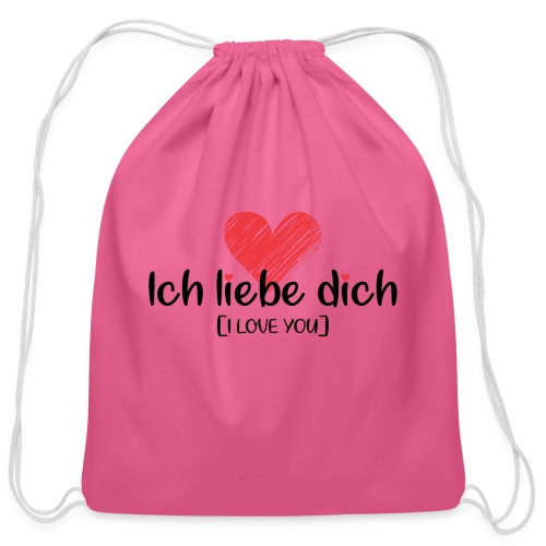 Ich liebe dich [German] - I LOVE YOU - Cotton Drawstring Bag