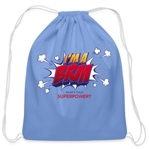 I'm a BRM- What's YOUR Superpower? - Cotton Drawstring Bag