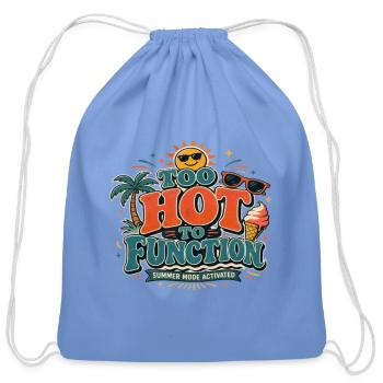 Too Hot To Function Summer Mode - Cotton Drawstring Bag - carolina blue - Front