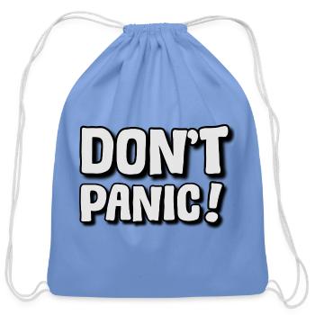 Dont Panic Bold Typography Poster - Cotton Drawstring Bag - carolina blue - Front
