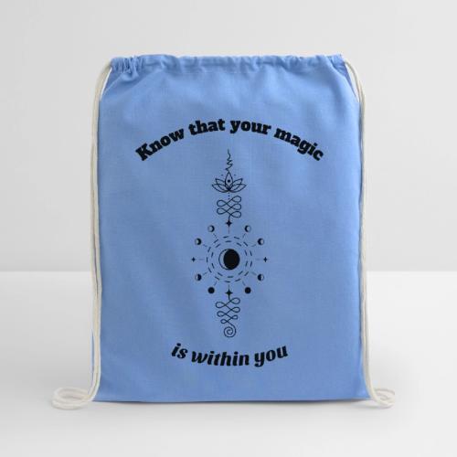 Know that your magic is within you - Cotton Drawstring Bag