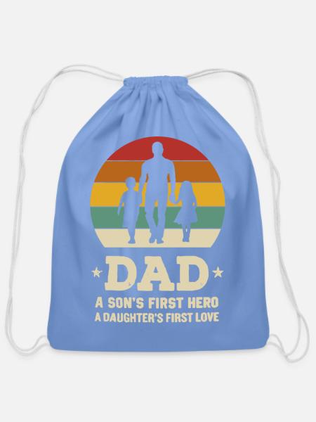 Funny A Son s First Hero A Daughter s First Love - Cotton Drawstring Bag - carolina blue