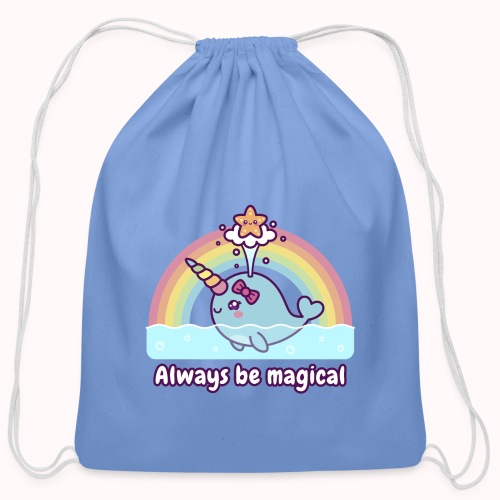 Always Be Magical - Spouting Narwhal With Rainbow - Cotton Drawstring Bag