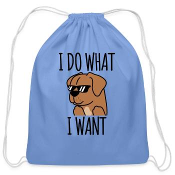 Dogue De Bordeaux I Do What I Want - Cotton Drawstring Bag - carolina blue - Front