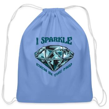 I sparkle even in the mud - mud - Cotton Drawstring Bag - carolina blue - Front
