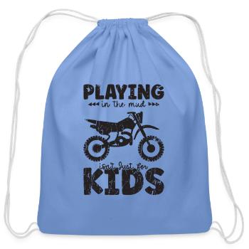 Playing in the mud isn't just for kids - mud - Cotton Drawstring Bag - carolina blue - Front