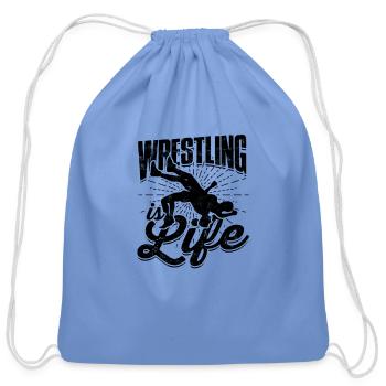 Wrestling is life - Wrestling - Cotton Drawstring Bag - carolina blue - Front