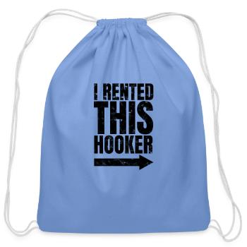 I RENTED THIS HOOKER - Misleading - Cotton Drawstring Bag - carolina blue - Front