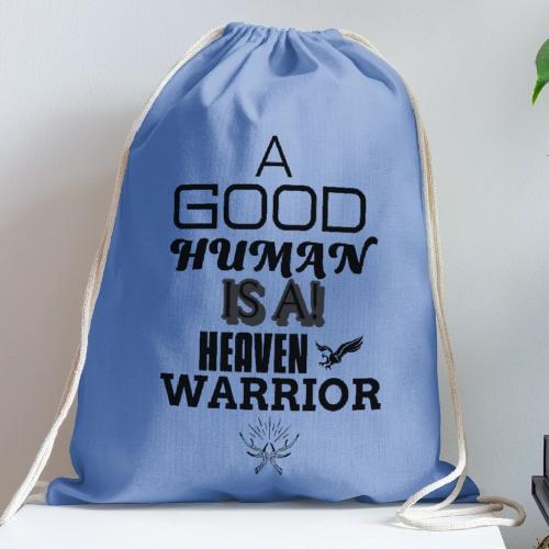 A Good Human - Cotton Drawstring Bag
