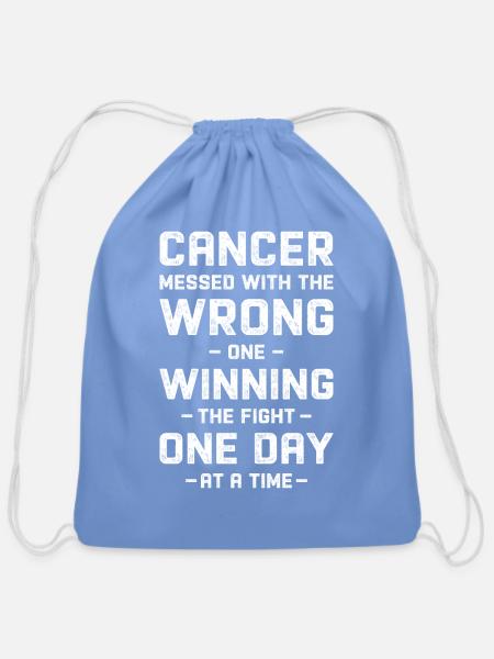 Cancer messed with the wrong one. - Cotton Drawstring Bag - carolina blue