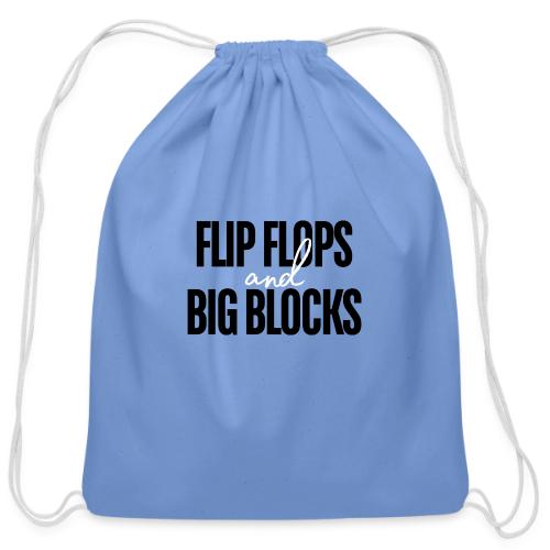 FLIP FLOPS AND BIG BLOCKS - Cotton Drawstring Bag