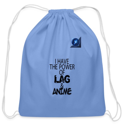 I Have The Power of Lag & Anime - Cotton Drawstring Bag