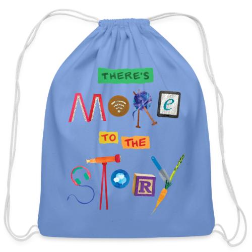 There's More to the Story - Cotton Drawstring Bag