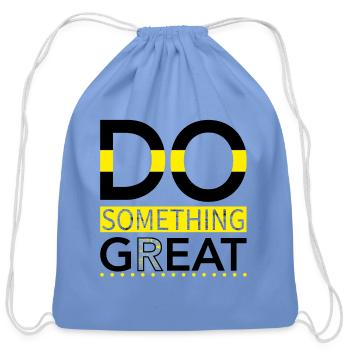Do something great! - Cotton Drawstring Bag - carolina blue - Front