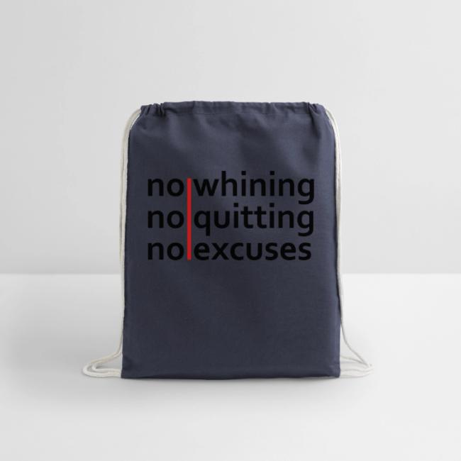 No Whining | No Quitting | No Excuses