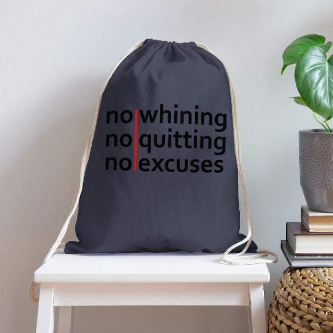 No Whining | No Quitting | No Excuses