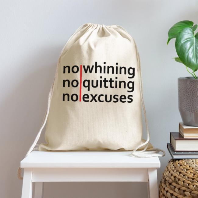 No Whining | No Quitting | No Excuses