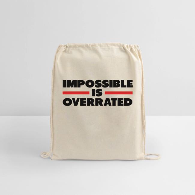 Impossible Is Overrated
