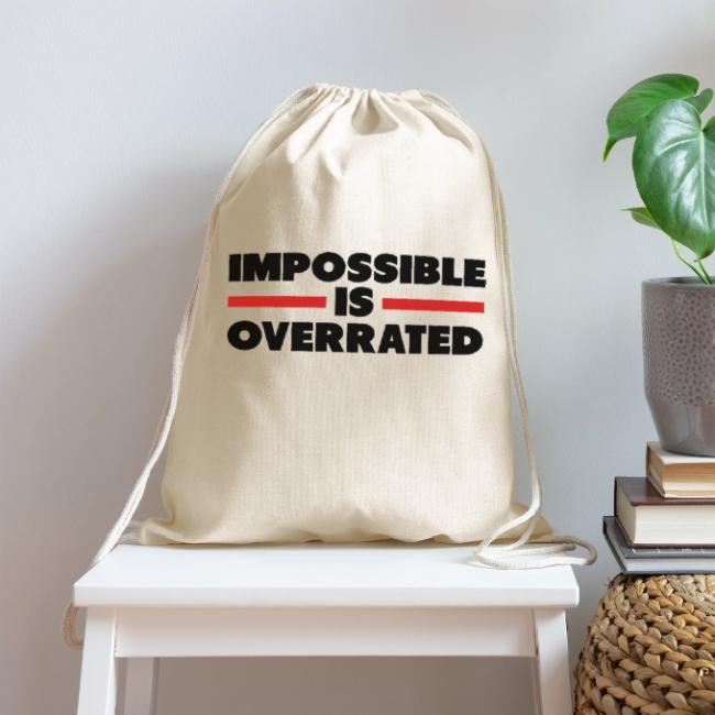Impossible Is Overrated