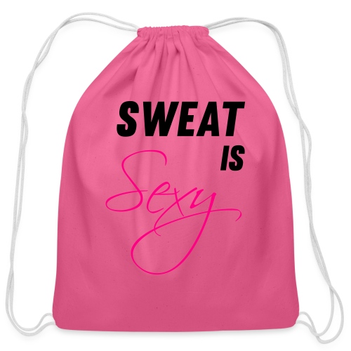 Sweat is Sexy - Cotton Drawstring Bag