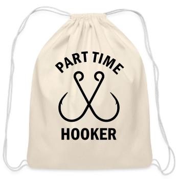 Part Time Hooker Fishing - Cotton Drawstring Bag - natural - Front