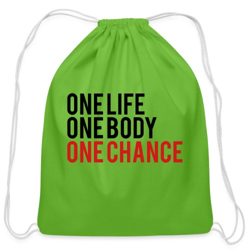 One Life One Body One Chance - Cotton Drawstring Bag
