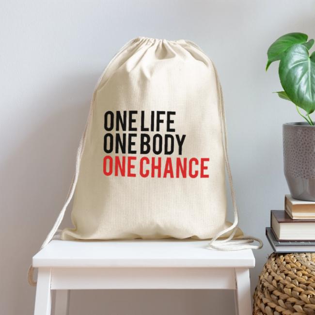 One Life One Body One Chance
