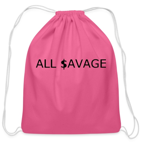 ALL $avage - Cotton Drawstring Bag