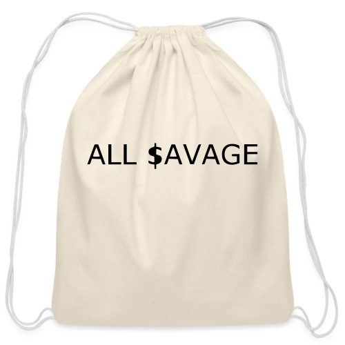 ALL $avage - Cotton Drawstring Bag