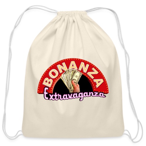 Bonanza Extravaganza - Cotton Drawstring Bag