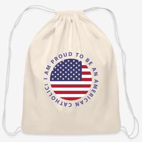 PROUD AMERICAN CATHOLIC - Cotton Drawstring Bag