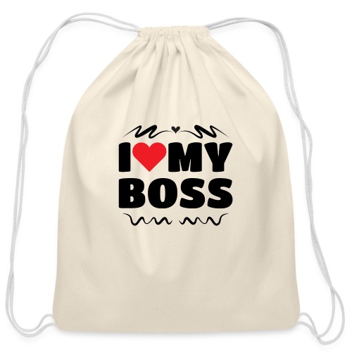I love my Boss - Cotton Drawstring Bag