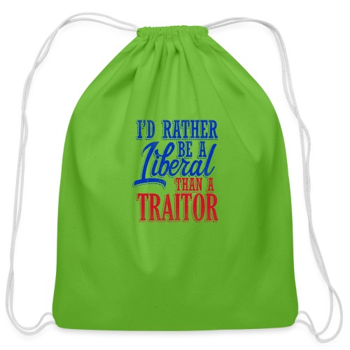 Rather Be A Liberal - Cotton Drawstring Bag