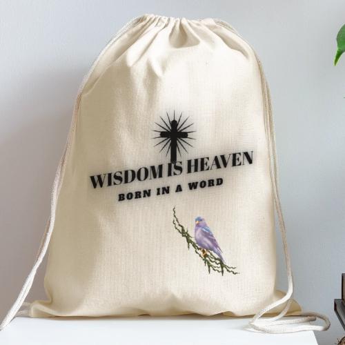 Wisdom Is Heaven - Cotton Drawstring Bag
