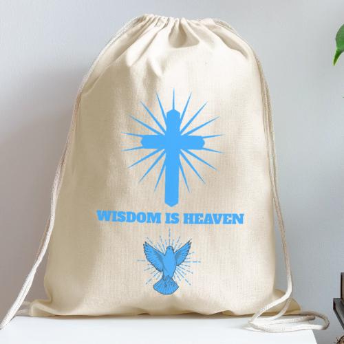 Wisdom Is Heaven - Cotton Drawstring Bag