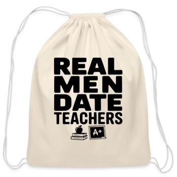 Real Men Date Teachers - Cotton Drawstring Bag - natural - Front
