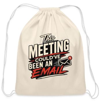 Funny Corporate Work Humor Sarcastic Office Tee - Cotton Drawstring Bag - natural - Front