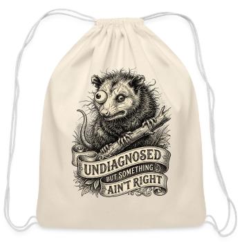 Undiagnosed But Something Ain't Right - Cotton Drawstring Bag - natural - Front