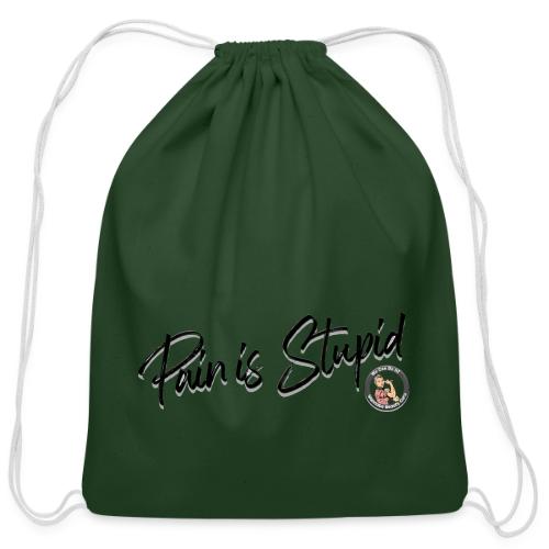 Pain Is Stupid black font - Cotton Drawstring Bag