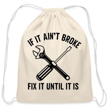 Handyman mechanic funny quote repair until broken - Cotton Drawstring Bag - natural - Front