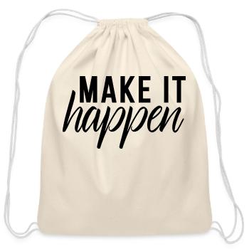 Make It Happen - Cotton Drawstring Bag - natural - Front