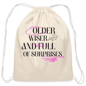 OLDER WISER AND FULL OF SURPRISES - Cotton Drawstring Bag - natural - Front