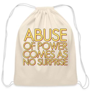 Abuse of power comes as no surprise - Cotton Drawstring Bag - natural - Front