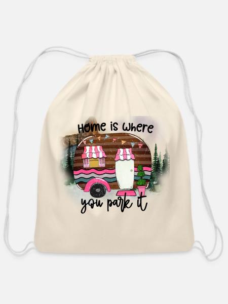 Home Is Where You Park It Funny Camping - Cotton Drawstring Bag - natural