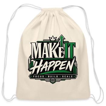 Make It Happen: Focus Build Scale Logo - Cotton Drawstring Bag - natural - Front