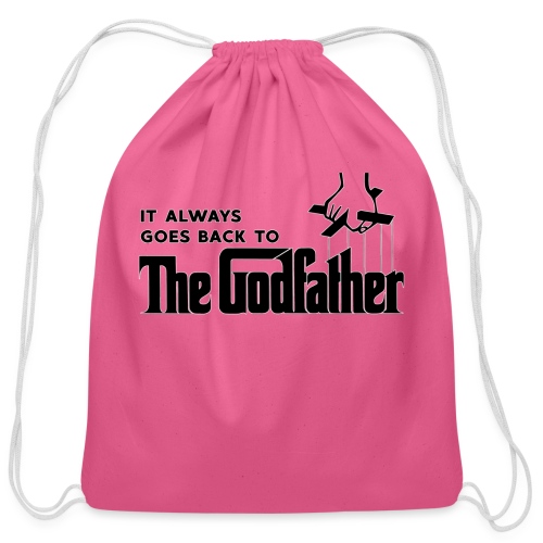 It Always Goes Back to The Godfather - Cotton Drawstring Bag