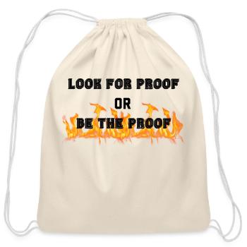 LOOK FOR PROOF OR BE THE PROOF - FIRE - Cotton Drawstring Bag - natural - Front