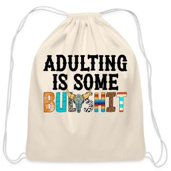 Adulting Is Some Bullsht Funny - Cotton Drawstring Bag - natural - Front