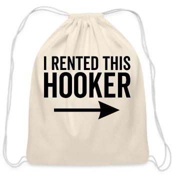 I Rented This Hooker - Cotton Drawstring Bag - natural - Front