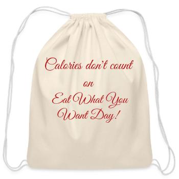 Calories don't count on eat what you want day - Cotton Drawstring Bag - natural - Front